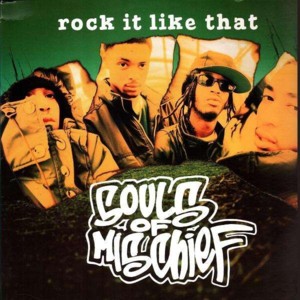 Rock it Like That - Souls of Mischief