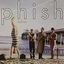 Julius - Phish