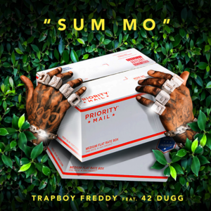 Sum Mo - Trapboy Freddy (Ft. 42 Dugg)