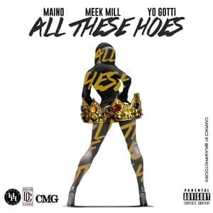 All These Hoes - Maino (Ft. Meek Mill & Yo Gotti)