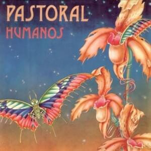 Humanos (Quieren Llamarse) - Pastoral