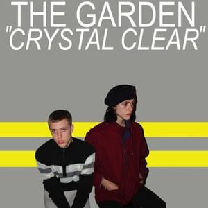 Crystal Clear (Glimpse Version) - The Garden