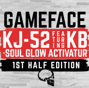 Gameface - KJ-52 (Ft. KB & Solomon Olds)