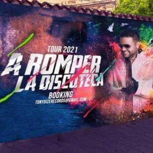 A Romper La Discoteca - Tony Dize