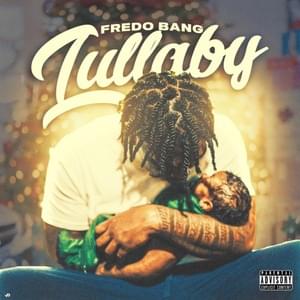 Lullaby - Fredo Bang