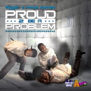 Proud To Be A Problem - Travis Porter