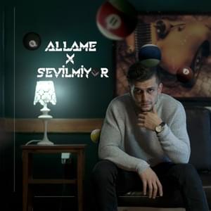 Sevilmiyor - Allame