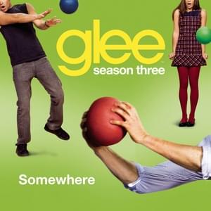 Somewhere - Glee Cast