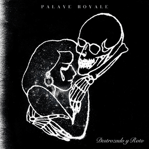 Destrozado y Roto - Palaye Royale