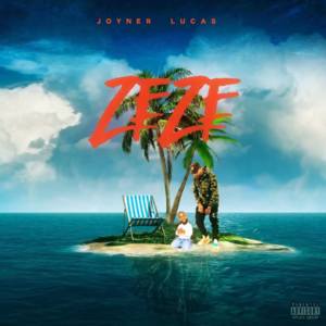 Zeze (Freestyle) - Joyner Lucas