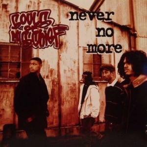 Never No More - Souls of Mischief