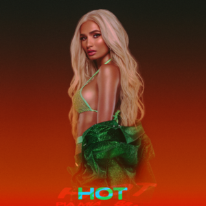 HOT (Remix) - Pia Mia & Flo Milli (Ft. Sean Paul)