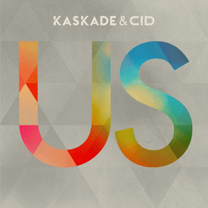 Us - Kaskade