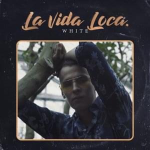 La Vida Loca - White 2115