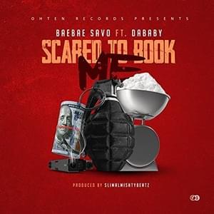 Scared to Book Me - BaeBae Savo (Ft. DaBaby)