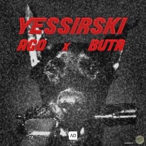 Yessirski - Ago & Buta