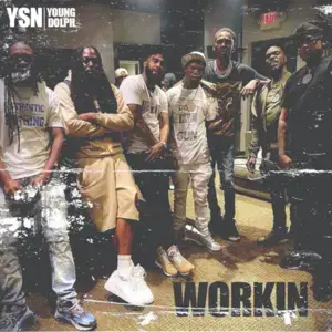 WORKIN - YSN (Ft. Young Dolph)