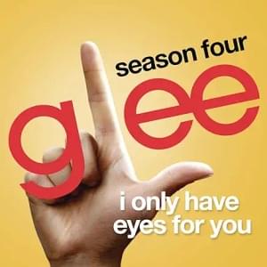 I Only Have Eyes For You - Glee Cast