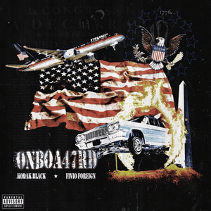 ONBOA47RD - Fivio Foreign, Kodak Black & Donald J. Trump