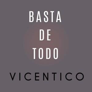 Basta de Todo - Vicentico