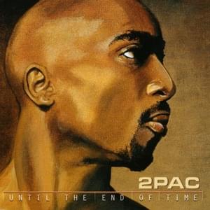 Until the End of Time - 2Pac (Ft. R.L.)