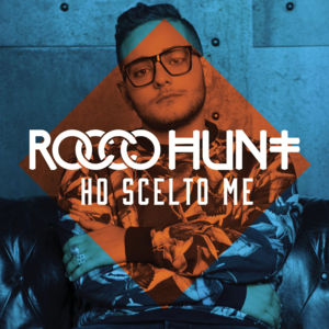 Ho scelto me - Rocco Hunt