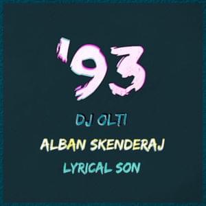 ’93 - Alban Skenderaj (Ft. Dj Olti & Lyrical Son)