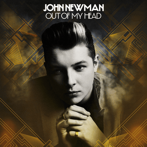 Out of My Head - John Newman