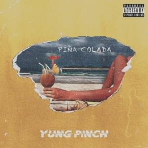 Pina Colada - Yung Pinch