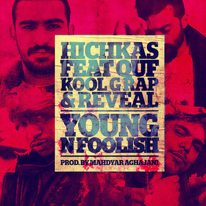 Young N Foolish - Hichkas (Ft. Kool G Rap, Quf & Reveal)