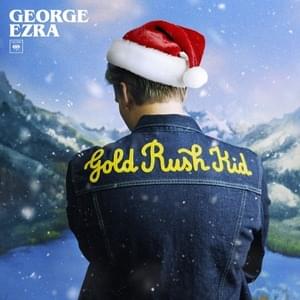 Gold Rush Kid (Live From Finsbury Park) - George Ezra