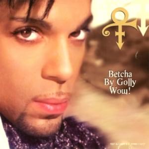 Betcha By Golly Wow! - Prince