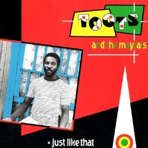 Just Like That - Toots & The Maytals