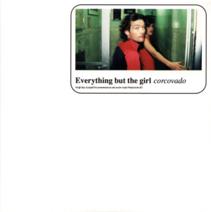 Corcovado - Everything But The Girl