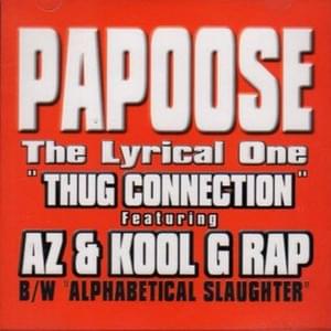 Thug Connection - Papoose (Ft. AZ & Kool G Rap)