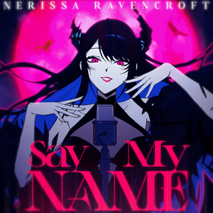 Say My Name - Nerissa Ravencroft