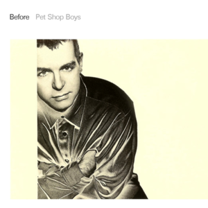 Before [Single Edit] - Pet Shop Boys