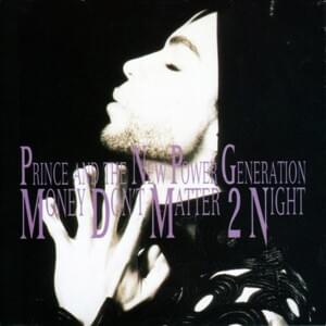 Money Don’t Matter 2 Night - Prince and the New Power Generation