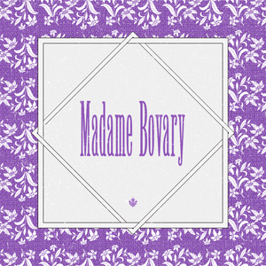 Madame Bovary - Ayax & Blasfem