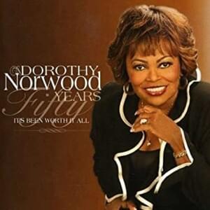 I Wanna Go Part II - Dorothy Norwood