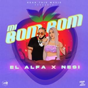 Mi Bom Bom - El Alfa & Nesi