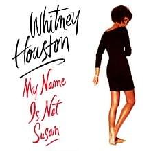 My Name Is Not Susan - Whitney Houston