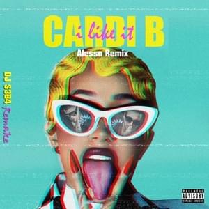 I Like It (Alesso Remix) - Cardi B, Bad Bunny & J Balvin