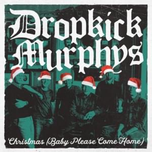 Christmas (Baby Please Come Home) - Dropkick Murphys