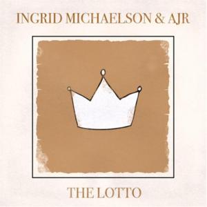 The Lotto - Ingrid Michaelson (Ft. AJR)