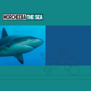 The Sea - Morcheeba