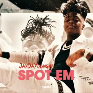 Spot Em - JayDaYoungan