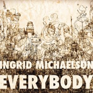 Everybody - Ingrid Michaelson