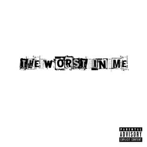 The worst in me - ​eli. (USA)