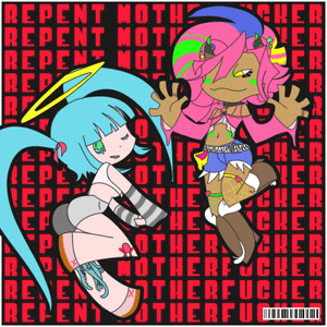 REPENT MOTHERFUCKER - ​onumi & Creep-P